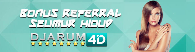 Bonus Referral Seumur Hidup Djarum4D