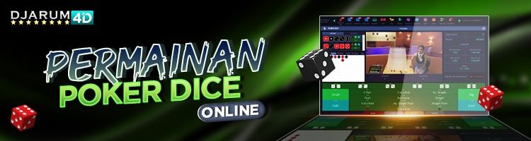 POKER DICE ONLINE DI DJARUM4D