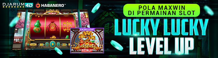 pola-maxwin-di-permainan-slot-lucky-lucky-level-up